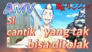 [Tokyo Revengers] AMV|Si cantik yang tak bisa ditolak