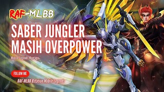 [4K]SABER JUNGLER MASIH OVERPOWER TERNYATA - MOBILE LEGENDS MONTAGE