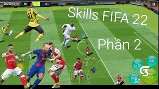 Skill kĩ thuật qua người FIFA 22 - Từ cơ bản đến nâng cao ( Phần 2)