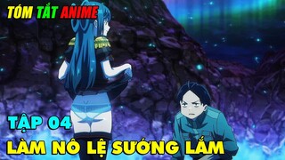 Nô Lệ Của Ma Đô Tinh Binh | Tập 04 | Tóm Tắt Anime