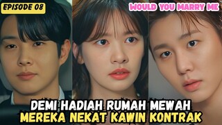 NEW KDRAMA 2025 - WOULD YOU MARRY ME EPISODE 8 SUB INDO