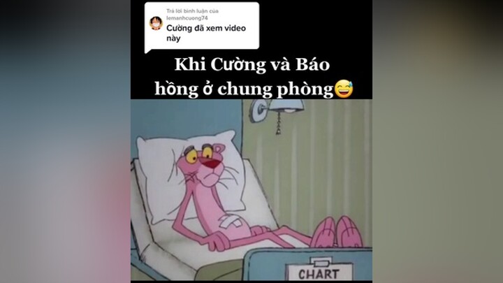 Trả lời  cái kết của Cường 🤣 thepinkpanther phimhoathinh báohồng fypシ