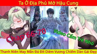 Anh Thanh Niên May Mắn Đá Đít Diêm Vương Độc Chiếm Dàn Hậu Cung | Ta Ở Địa Phủ Mở Hậu Cung | Phần 14