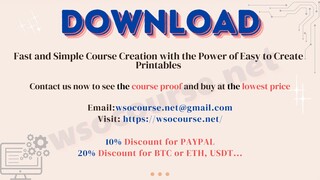 Fast and Simple Course Creation with the Power of Easy to Create Printables