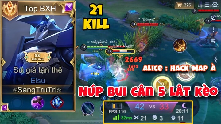 Vẩy Elsu 21 Kill Vs Pha Núp Bụi Bắt Lẻ 5 Thành Viên Team Bạn Lật Kèo Có 102 Của Top Elsu