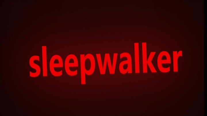 【灵能】【少年组】sleepwalker