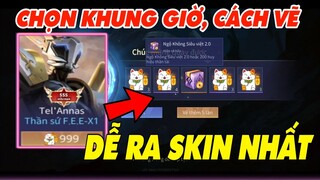 Chọn Khung Giờ và Bí Quyết Vẽ Bùa Tuyệt Sắc dể ra Skin và Nhiều Huy Hiệu nhất