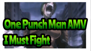 [One Punch Man AMV] It's Not About Winning. I'm a Hero, I Stand Here, I Must Fight