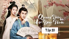 Quân Diện Tự Đào Hoa Tập 10: Drama Cổ Trang Đỉnh Cao! | Hồ Diệc Dao