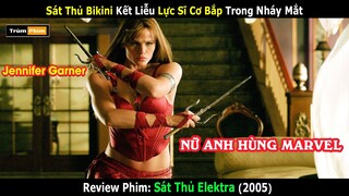 Nữ Anh Hùng Marvel Chuyên Tìm và Diệt Các Đại Ca Xã Hội Đen | Sát Thủ Elektra | Trùm Phim Review