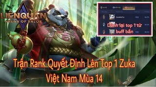 Trận Đấu Quyết Định Lên Top 1 Zuka Việt Nam Của ZukaNoPro Tại Mùa 14 Cùng Chuỗi Thắng 18 Cực Đỉnh