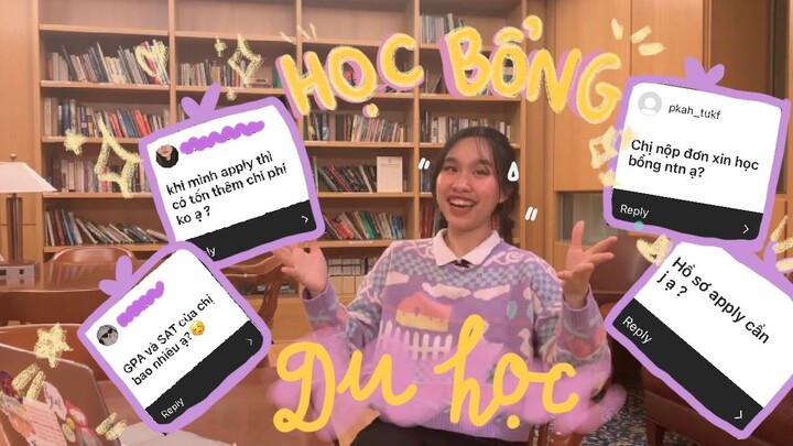 Cách săn HỌC BỔNG du học? 📚 Q&A với du học sinh Mỹ + kèm link tài liệu