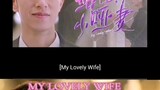 MY LOVELY WIFE(2023)EPISODE05(ENG.SUB)