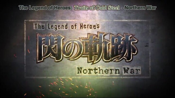 THE LEGEND OF HEROES SEN NO KISEKI - NORTHERN WAR EPISODE 8
