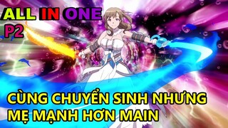 ALL IN ONE | Chuyển Sinh Cùng Mẹ - Do You Like Your Mom? (Phần 2) | Tóm Tắt Anime Hay