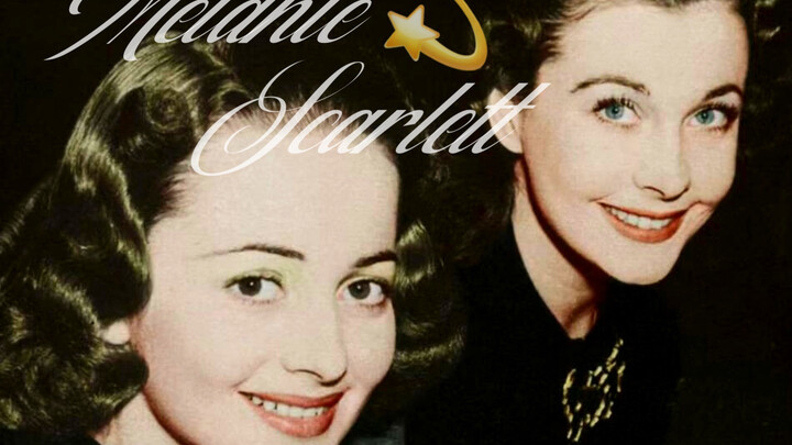 [Gone with the Wind | Scarlett x Melanie] “She is the only woman who has ever truly loved me, beside