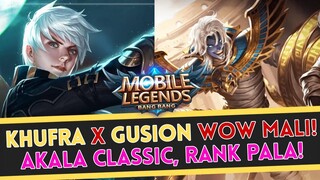 WOW MALI! Khufra x Gusion Akala Classic, Rank Pala! | Mobile Legends Gameplay with KevinationTV