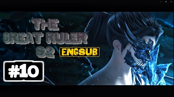 The Great Ruler Season 2 Episode 10 English Subtitle