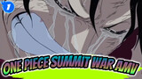 One Piece Summit War AMV_1