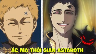 Julius Ám Chủ Ác Ma Thời Gian Astaroth & Kế Hoạch Thâu Tóm Nhị Giới