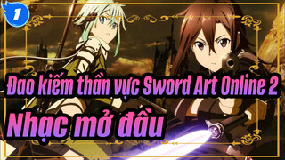 [ Đao kiếm thần vực - Sword Art Online 2 /Máu/Đam Mê] OP [Bản Đầy Đủ] MV 1080+_1