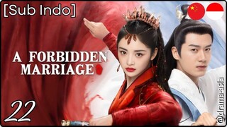 [Sub Indo] A Forbidden Marriage – Eps. 22 (2025)
