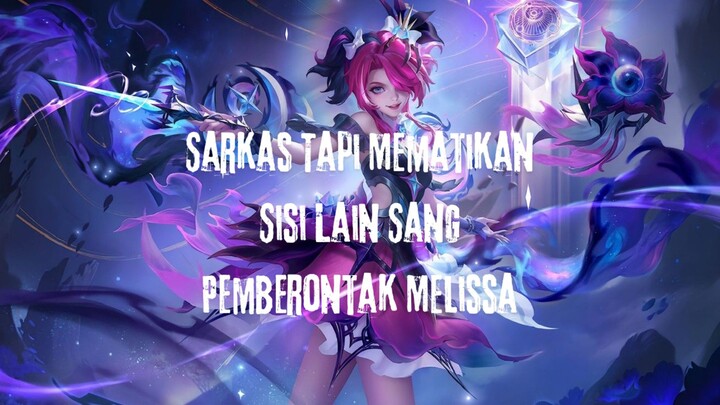 Sarkas Tapi Mematikan Sisi Lain Sang Pemberontak Mellisa.
