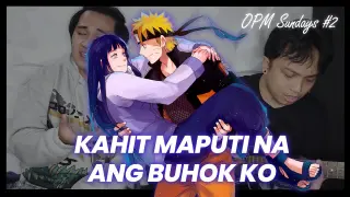Naruto x Hinata 🥰💖 Kahit Maputi na Ang Buhok Ko | Onii-Chan OPM Sundays  [Cover x AMV]
