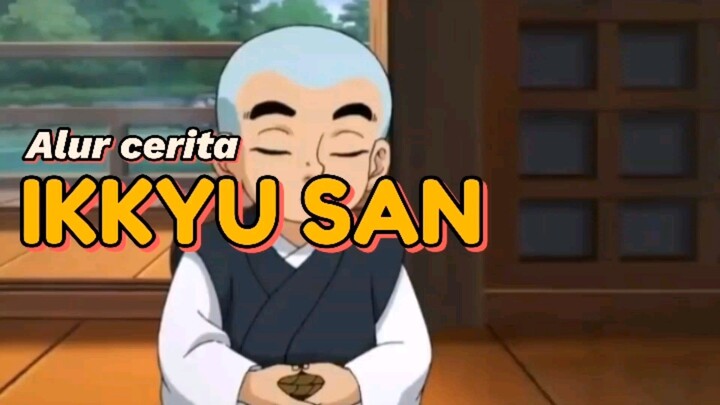 Biksu kecil yang cerdas. Alur cerita film Ikkyu San.