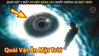 Quái Vật Một Mắt Có Siêu Năng Lực Nuốt Chửng Cả Mặt Trời | Review Phim Giả Kim Thuật Sư