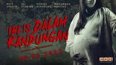 Iblis Dalam Kandungan (2022)