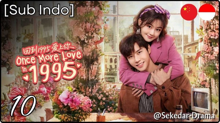 [Sub Indo] Once More Love in 1995 – Eps. 10 (2026)