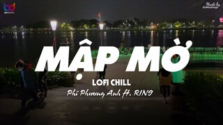 Mập Mờ (Lofi Ver.) - Phí Phương Anh ft. RIN9 ... lúc gần rồi lúc xa, tình yêu chúng ta bao ngày qua