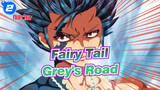 [Fairy Tail] Grey's Road of Growing Up_2