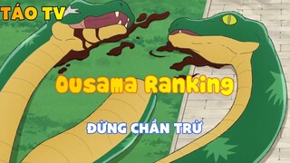 Ousama Ranking_Đùng chần trừ