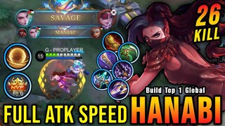 SAVAGE & MANIAC!! 26 Kills!! Hanabi Full Attack Speed Build!! - Build Top 1 Global Hanabi ~ MLBB