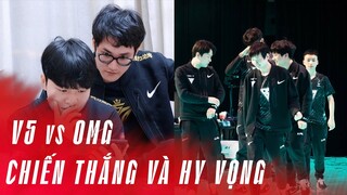 NHẬN ĐỊNH TRẬN ĐẤU V5 VS OMG | CHIẾN THẮNG VÀ HY VỌNG | LPL MÙA HÈ 2022