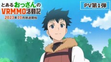 Toaru Ossan no VRMMO Katsudouki - PV 1