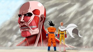 Saitama & Goku VS Colossal Titan