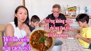 Lần đầu ăn thịt bê cuộn sốt theo cách này ck con tấm tắc khen ngon/Ẩm thực miền tây /Cuộc sống pháp