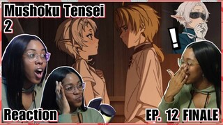 BRO THIS GURL | Pretty Cute NGL | Mushoku Tensei: Jobless Reincarnation 2 Episode 12 Reaction FINALE