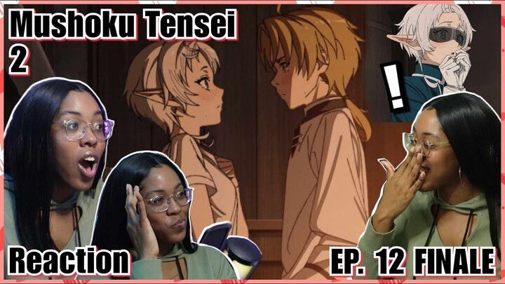 BRO THIS GURL | Pretty Cute NGL | Mushoku Tensei: Jobless Reincarnation 2 Episode 12 Reaction FINALE