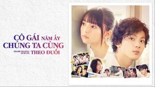 Năm Tháng Ấy Tôi Từng Theo Đuổi Em - You Are the Apple of My Eye (2018)