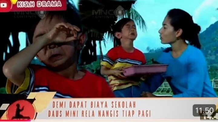 Demi dapat biaya sekolah daus mini rela nangis tiap pagi