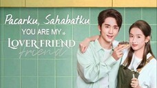 INDO SUB | EP01 You Are My Lover Friend