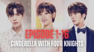 CINDERELLA WITH FOUR KNIGHTS | EPISODE 1-16 (TAMAT) | PARA PRIA PEWARIS PERUSAHAAN BEREBUT GADIS LUG