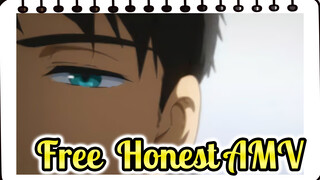 Honest | Free! AMV