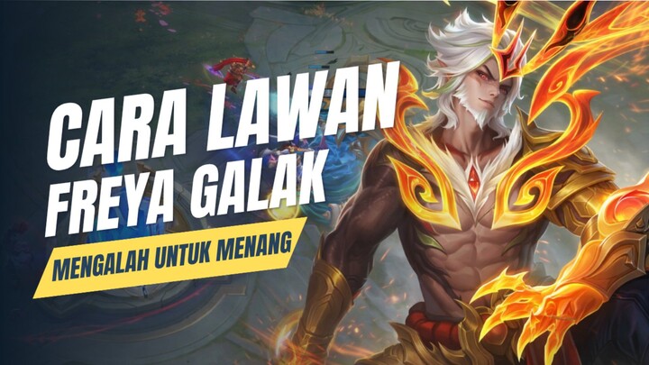 Freya Itu Sulit di Kalahin Kalau Lo Belum Tau Ini !!! | Mobile Legends