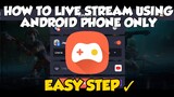 HOW TO LIVE STREAM USING ANDROID PHONE (TAGALOG)