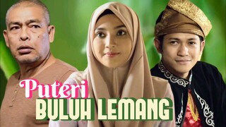Telefilem Puteri Buluh Lemang 2020